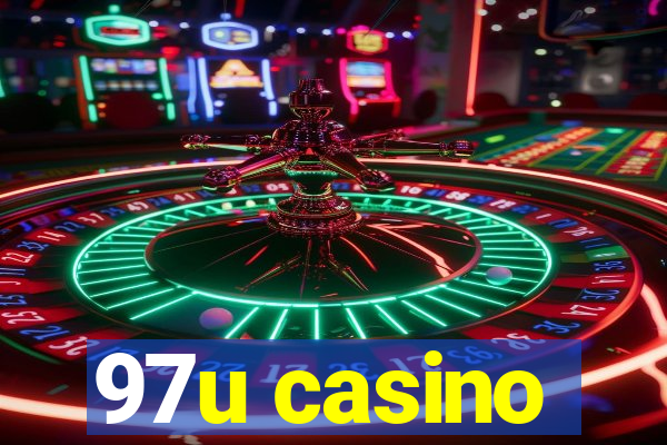 97u casino